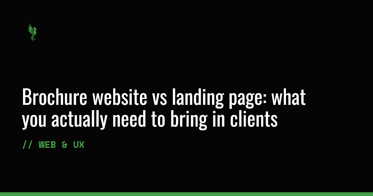Brochure website vs landing page: what you actually need to bring in clients